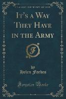 It's a Way They Have in the Army (Classic Reprint)