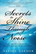 Secrets to Shine Through the Noise