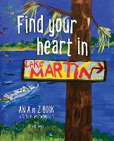 Find Your Heart in Lake Martin: An ABC Book