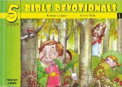 Five Minute Bible Devotionals # 1: 15 Bible Based Devotionals for Young Children