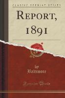 Report, 1891 (Classic Reprint)
