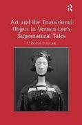 Art and the Transitional Object in Vernon Lee's Supernatural Tales