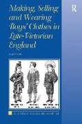 Making, Selling and Wearing Boys' Clothes in Late-Victorian England