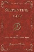 Serpentine, 1912 (Classic Reprint)