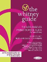 The Whitney Guide: The Los Angeles Public School Guide 2nd Edition