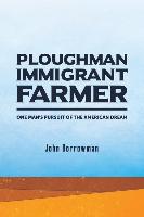 Ploughman, Immigrant, Farmer