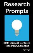 Research Prompts: 800+ Student-Centered, Research Challenges
