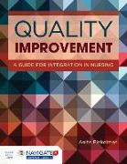 Quality Improvement: A Guide for Integration in Nursing [With Access Code]