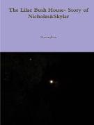 The Lilac Bush House- Story of Nicholas&skylar