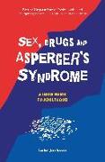 Sex, Drugs and Asperger's Syndrome (ASD)