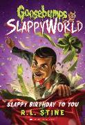 Goosebumps SlappyWorld 01. Slappy Birthday to You
