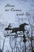 How to Come and Go: Poems Written by Jo Barbara Taylor