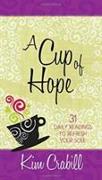 Cup of Hope, A: 31 Daily Readings to Refresh your Soul