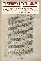 The Medieval Low Countries - 2 (2015): Manuscript and Memory in Religious Communities in the Medieval Low Countries