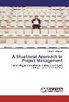 A Situational Approach to Project Management