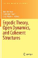 Ergodic Theory, Open Dynamics, and Coherent Structures