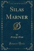 Silas Marner (Classic Reprint)