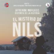 El misterio de Nils. Parte 1 - Curso de noruego para principiantes. Aprende noruego. Disfruta de la historia