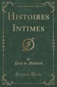 Histoires Intimes (Classic Reprint)