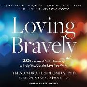 Loving Bravely: 20 Lessons of Self-Discovery to Help You Get the Love You Want