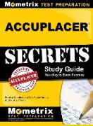 Accuplacer Secrets Study Guide: Practice Questions and Test Review for the Accuplacer Exam