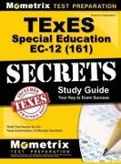 TExES (161) Special Education EC-12 Exam Secrets Study Guide: TExES Test Review for the Texas Examinations of Educator Standards