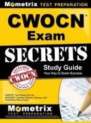 Cwocn Exam Secrets Study Guide: Cwocn Test Review for the Wocncb Certified Wound, Ostomy, and Continence Nurse Exam