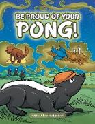 Be Proud of Your Pong!