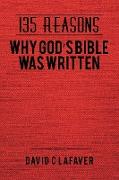 135 Reasons Why God's Bible Was Written