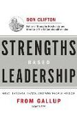 Strengths Based Leadership: Great Leaders, Teams, and Why People Follow