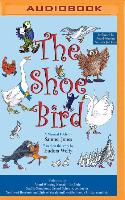 The Shoe Bird: A Musical Fable by Samuel Jones. Based on a Story by Eudora Welty