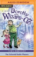 Dorothy and the Wizard in Oz: A Radio Dramatization