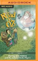 The Road to Oz: A Radio Dramatization