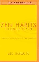 Zen Habits: Handbook for Life