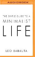 The Simple Guide to a Minimalist Life