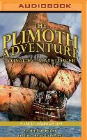 The Plimoth Adventure - Voyage of Mayflower: A Radio Dramatization