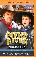 Powder River, Season One: A Radio Dramatization