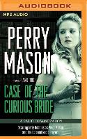 Perry Mason and the Case of the Curious Bride: A Radio Dramatization