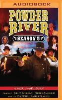Powder River, Season Five: A Radio Dramatization