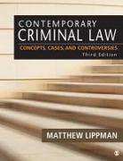 Contemporary Criminal Law: Concepts, Cases, and Controversies