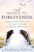 The Bridge to Forgiveness