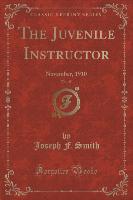 The Juvenile Instructor, Vol. 45