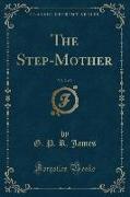 The Step-Mother, Vol. 2 of 3 (Classic Reprint)