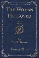 The Woman He Loved, Vol. 3 of 3