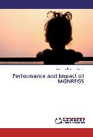 Performance and Impact of MGNREGS