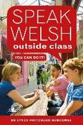 Speak Welsh Outside Class: You Can Do It!