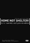 Home not Shelter!