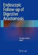 Endoscopic Follow-up of Digestive Anastomosis