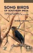 Song Birds of Southern India: Towards a New Paradigm of Song, Species and Genetics of Evolution