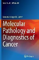 Molecular Pathology and Diagnostics of Cancer